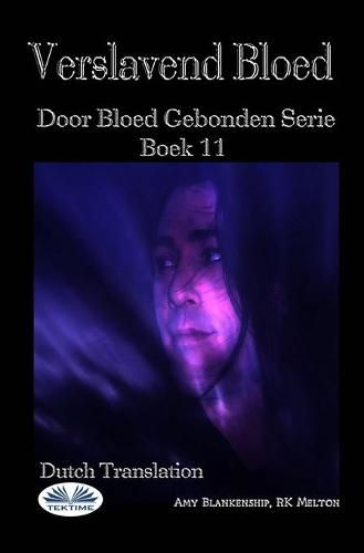 Cover image for Verslavend Bloed: Door Bloed Gebonden Serie Boek 11