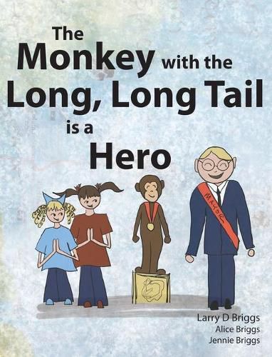 Cover image for The Monkey with the Long, Long Tail is a Hero