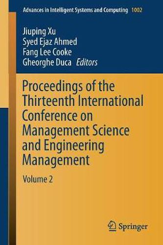 Proceedings of the Thirteenth International Conference on Management Science and Engineering Management: Volume 2