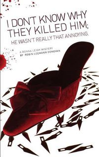 Cover image for I Don't Know Why They Killed Him; He Wasn't Really That Annoying