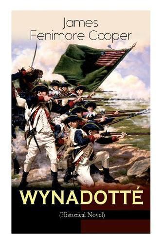 Cover image for WYNADOTTE (Historical Novel): The Hutted Knoll - Historical Novel Set during the American Revolution