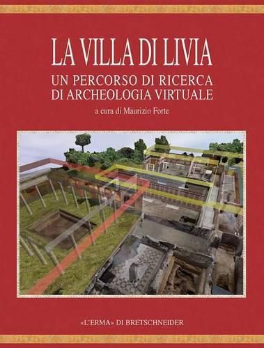 Cover image for La Villa Di Livia: Un Percorso Di Ricerca Di Archeologia Virtuale