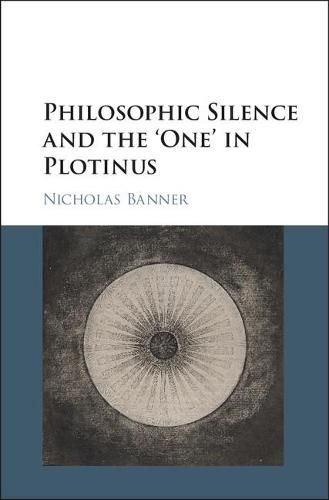 Cover image for Philosophic Silence and the 'One' in Plotinus