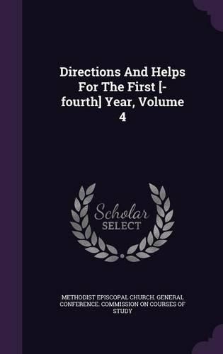 Cover image for Directions and Helps for the First [-Fourth] Year, Volume 4