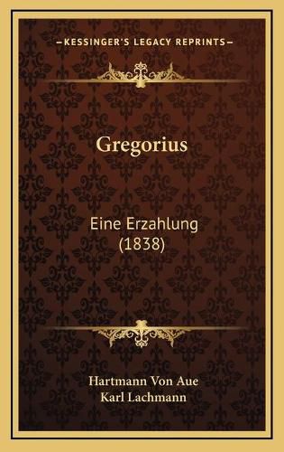 Cover image for Gregorius: Eine Erzahlung (1838)