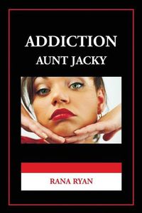 Cover image for Addiction Aunt Jacky