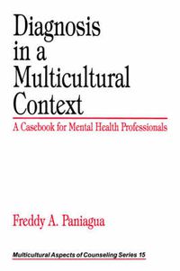 Cover image for Diagnosis in a Multicultural Context: A Casebook for Mental Health Professionals