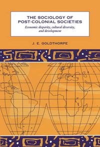 Cover image for The Sociology of Post-Colonial Societies: Economic Disparity, Cultural Diversity and Development