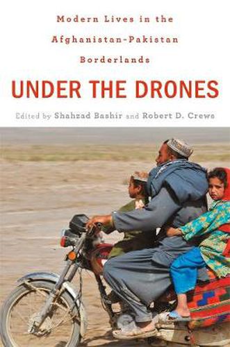 Cover image for Under the Drones: Modern Lives in the Afghanistan-Pakistan Borderlands