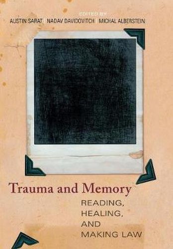 Trauma and Memory: Reading, Healing, and Making Law