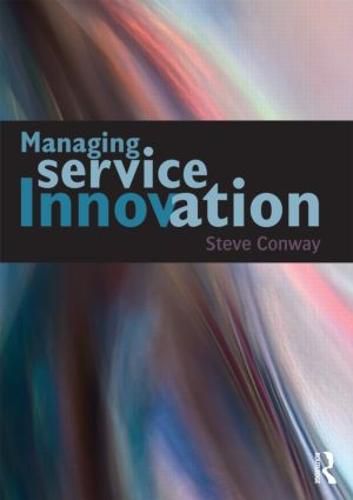 Cover image for Managing Service Innovation