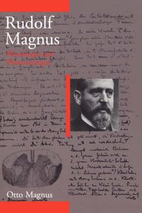 Cover image for Rudolf Magnus: Physiologist and Pharmacologist (1873-1927)