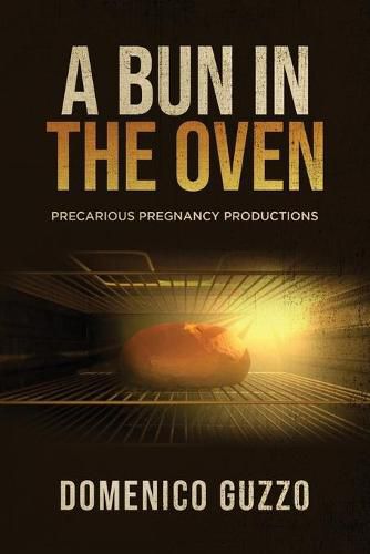 Cover image for A Bun in the Oven: Precarious Pregnancy Productions