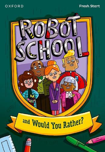 Cover image for Read Write Inc. Fresh Start Readers: Book 8: Robot School & Would You Rather?