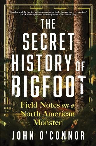 The Secret History of Bigfoot