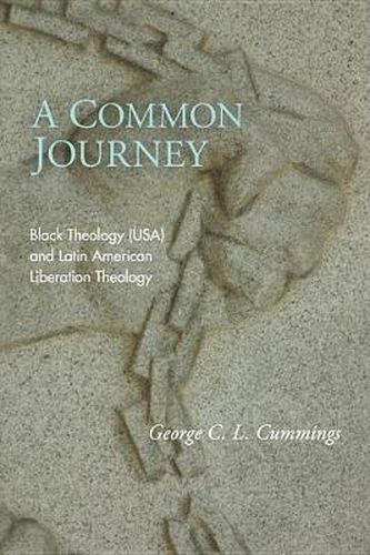 Cover image for A Common Journey: Black Theology (Usa) and Latin American Liberation Theology