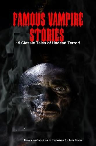 Famous Vampire Stories: 15 Classic Tales of Undead Terror!