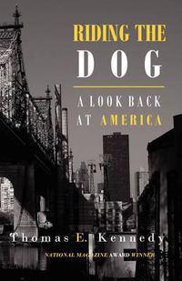 Cover image for Riding the Dog: A Look Back at America