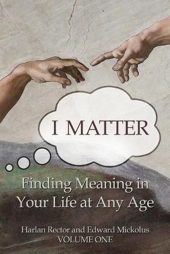 Cover image for I Matter: Finding Meaning in Your Life at Any Age