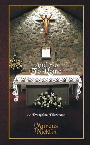 Cover image for And So To Rome: An Evangelical Pilgrimage