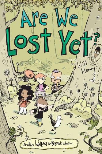 Cover image for Are We Lost Yet?: Another Wallace the Brave Collection