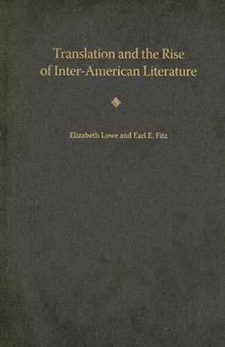 Cover image for Translation and the Rise of Inter-American Literature