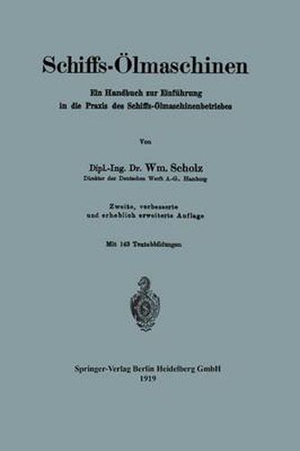 Cover image for Schiffs-OElmaschinen: Ein Handbuch Zur Einfuhrung in Die Praxis Des Schiffs-OElmaschinenbetriebes
