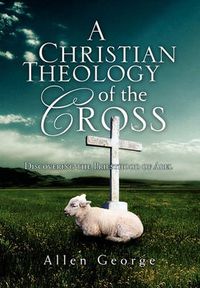 Cover image for A Christian Theology of the Cross