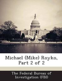 Cover image for Michael (Mike) Royko, Part 2 of 2