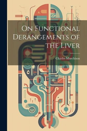 On Functional Derangements of the Liver