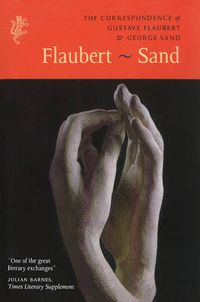 Cover image for The Correspondence of Gustave Flaubert & George Sand: Flaubert - Sand