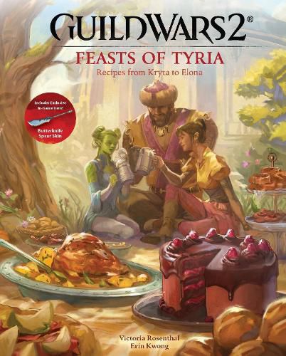 Cover image for Guild Wars 2: Feasts of Tyria: Recipes from Kryta to Elona