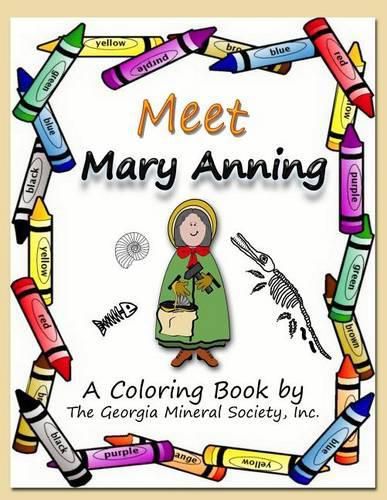 Cover image for Meet Mary Anning: A Coloring Book by the Georgia Mineral Society, Inc.