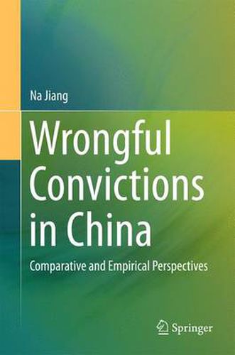 Wrongful Convictions in China: Comparative and Empirical Perspectives