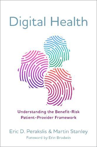 Cover image for Digital Health: Understanding the Benefit-Risk Patient-Provider Framework