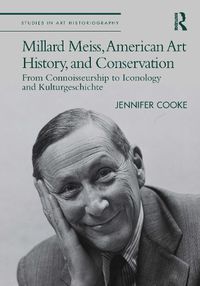 Cover image for Millard Meiss, American Art History, and Conservation
