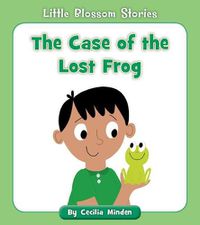 Cover image for The Case of the Lost Frog