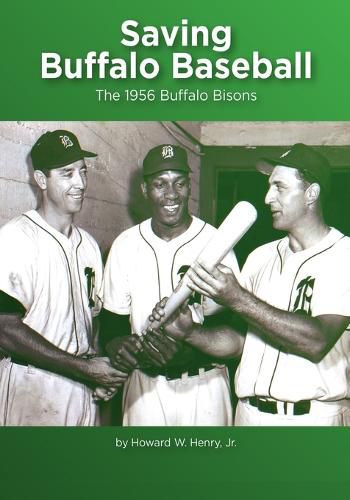 Cover image for Saving Buffalo Baseball: 1956 Buffalo Bisons