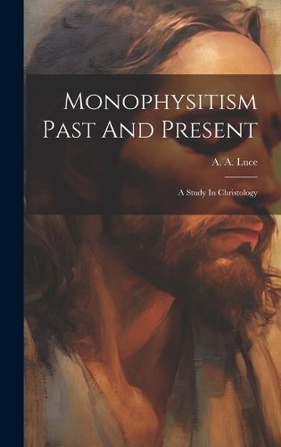 Cover image for Monophysitism Past And Present