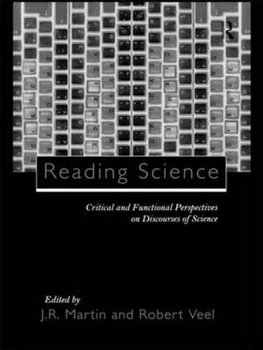 Cover image for Reading Science: Critical and Functional Perspectives on Discourses of Science