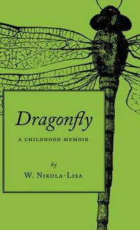 Cover image for Dragonfly: A Childhood Memoir