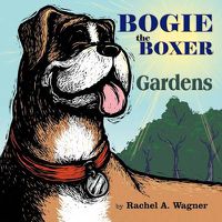 Cover image for Bogie the Boxer: Gardens