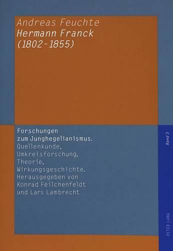 Cover image for Hermann Franck (1802-1855): Persoenlichkeit Zwischen Philosophie, Politik Und Kunst Im Vormaerz