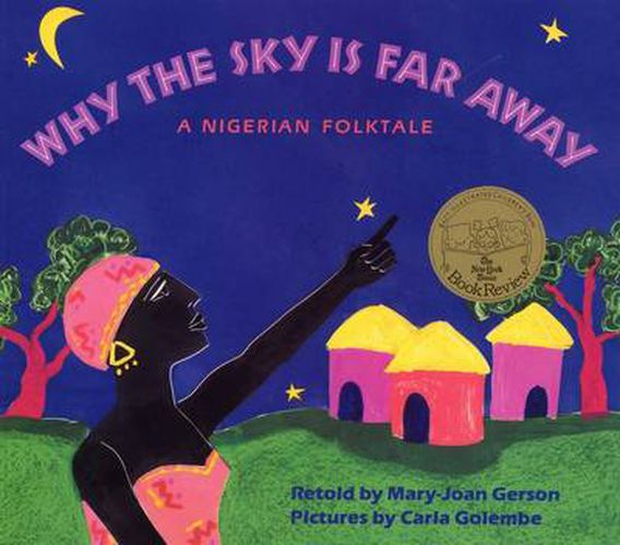 Cover image for Why The Sky Is Far Away: A Nigerian Folktale