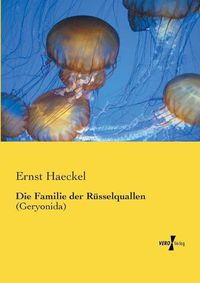 Cover image for Die Familie der Russelquallen: (Geryonida)