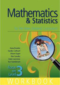 Cover image for Mathematics and Statistics for the New Zealand Curriculum Focus on Level 3 Workbook