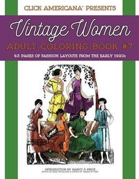 Cover image for Vintage Women: Adult Coloring Book #7: Vintage Fashion Layouts from the Early 1920s