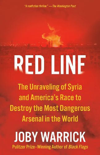 Cover image for Red Line: The Unraveling of Syria and America's Race to Destroy the Most Dangerous Arsenal in the World