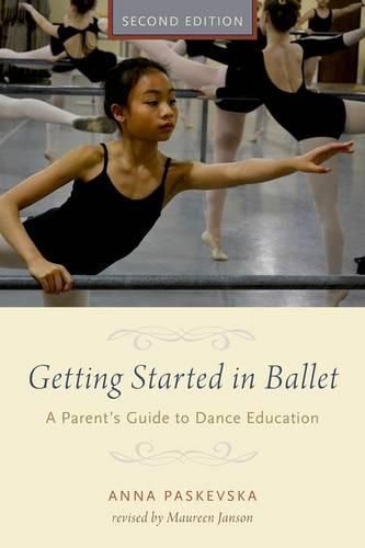 Cover image for Getting Started in Ballet: A Parent's Guide to Dance Education