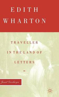 Cover image for Edith Wharton: Traveller in the Land of Letters